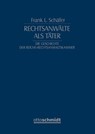 Rechtsanwälte als Täter - Frank L. Schäfer - 9783504010164
