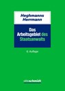 Das Arbeitsgebiet des Staatsanwalts - Michael Heghmanns ; Gunnar Herrmann - 9783504061371