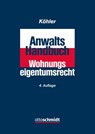 Anwalts-Handbuch Wohnungseigentumsrecht - Wilfried J. Köhler - 9783504180737
