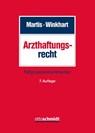 Arzthaftungsrecht - Rüdiger Martis ; Martina Winkhart- Martis - 9783504180805