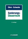 Sanierungssteuerrecht - Stephan Eilers ; Alexander Schwahn - 9783504250928