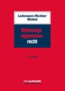 Wohnungseigentumsrecht - Arnold Lehmann-Richter ; Felix Wobst - 9783504450687