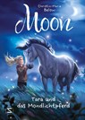 Moon - Tara und das Mondlichtpferd - Christin-Marie Below - 9783505150883