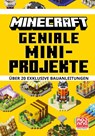 Minecraft Geniale Mini-Projekte. Über 20 exklusive Bauanleitungen - Minecraft ; Mojang AB - 9783505150890
