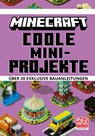 Minecraft Coole Mini-Projekte. Über 20 exklusive Bauanleitungen - Minecraft ; Mojang AB ; Thomas McBrien - 9783505151491