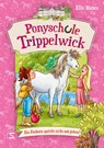 Ponyschule Trippelwick - Ein Einhorn spricht nicht mit jedem - Ellie Mattes - 9783505151712