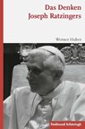 Das Denken Joseph Ratzingers - Werner Huber - 9783506786715