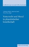 Naturrecht und Moral in pluralistischer Gesellschaft - MÜLLER,  Christian ; Zabel, Johannes ; Nass, Elmar - 9783506786852