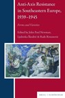 Anti-Axis Resistance in Southeastern Europe, 1939-1945 - John Paul Newman ; Ljubinka Skkodric´ ; Rade Ristanovic´ - 9783506790392