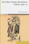 The Other October Revolution: Poland, 1956-57 - Jerzy Kochanowski - 9783506791719