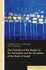 The Function of the Reader in the Formation and the Reception of the Book of Isaiah. - Sehoon Jang ; Archibald L. H. M. van Wieringen - 9783506794550