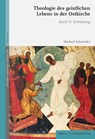 Theologie des geistlichen Lebens in der Ostkirche - Michael Schneider - 9783506796523