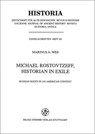 Michael Rostovtzeff, Historian in Exile: Russian Roots in an American Context - Marinus E. Wes - 9783515056649