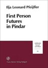 Pfeijffer, I: First Person Futures in Pindar - PFEIJFFER,  Ilja Leonard - 9783515075640