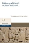 Bildungsgeschichte(n) an Rhein und Mosel - Michael Matheus - 9783515134095