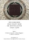Die Kirchen der Stadt Rom im Mittelalter 1050-1300. Bd. 5 - Daniela Mondini ; Carola Jäggi ; Peter Cornelius Claussen - 9783515134415