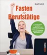 Fasten für Berufstätige - Ralf Moll ; Gisela Held - 9783517089157