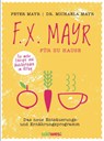 F.X. Mayr für zu Hause - Peter Mayr ; Michaela Mayr - 9783517093819