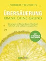 Übersäuerung - Krank ohne Grund - Norbert Treutwein - 9783517095295