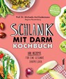 Schlank mit Darm Kochbuch - Michaela Axt-Gadermann ; Regina Rautenberg - 9783517096438