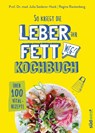 So kriegt die Leber ihr Fett weg! - Julia Seiderer-Nack ; Regina Rautenberg - 9783517096698