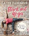 Stark mit Yoga - HUMMELS,  Cathy - 9783517096872