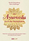 Mit Ayurveda durch die Wechseljahre - Kerstin Rosenberg ; Petra Wolfinger - 9783517098562