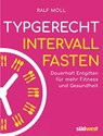 Typgerecht Intervallfasten - Ralf Moll - 9783517099064