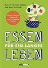 Essen für ein langes Leben - Christof Kessler ; Rose Marie Donhauser - 9783517099842