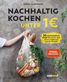Nachhaltig kochen unter 1 Euro - Hanna Olvenmark - 9783517100326