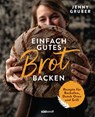 Einfach gutes Brot backen - Jennifer Gruber - 9783517100906