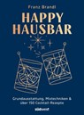 Happy Hausbar - Franz Brandl - 9783517102184