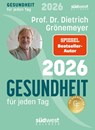 Gesundheit für jeden Tag 2026 - Tagesabreißkalender zum Aufstellen oder Aufhängen - Dietrich Grönemeyer - 9783517103822