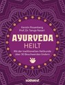 Ayurveda heilt - Kerstin Rosenberg ; Tanuja Nesari - 9783517103914