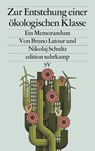 Zur Entstehung einer ökologischen Klasse - Bruno Latour ; Nikolaj Schultz - 9783518029794