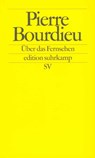 Über das Fernsehen - Pierre Bourdieu - 9783518120545