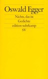 Nichts, das ist - Oswald Egger - 9783518122693