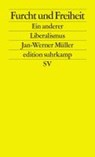 Furcht und Freiheit - MUELLER,  Jan-Werner - 9783518126318