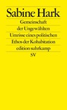 Gemeinschaft der Ungewählten - Sabine Hark - 9783518127742