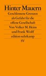 Hinter Mauern - Volker M. Heins ; Frank Wolff - 9783518128077