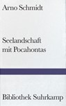 Seelandschaft mit Pocahontas - Arno Schmidt - 9783518223659