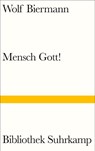 Mensch Gott! - Wolf Biermann - 9783518225233