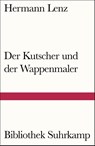 Der Kutscher und der Wappenmaler - Hermann Lenz - 9783518240441