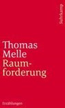 Raumforderung - Thomas Melle - 9783518240458