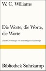 Die Worte, die Worte, die Worte - William Carlos Williams - 9783518240786