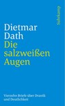 Die salzweißen Augen - Dietmar Dath - 9783518243893
