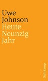 Heute Neunzig Jahr - Uwe Johnson - 9783518244180