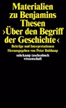 Materialien zu Benjamins Thesen >Über den Begriff der Geschichte< - Peter Bulthaup - 9783518277218