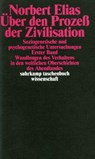 Über den Prozeß der Zivilisation Band 1. Soziogenetische und psychogenetische Untersuchungen - Norbert Elias - 9783518277584