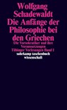 Tübinger Vorlesungen Band 1. Die Anfänge der Philosophie bei den Griechen - Wolfgang Schadewaldt - 9783518278185